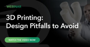 3D printing design pitfalls to avoid webinar