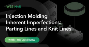 Injection Molding Imperfections webinar
